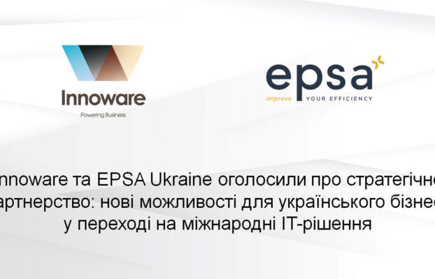Innoware та EPSA Ukraine оголосили про стратегічне партнерство: нові можливості для українського бізнесу у переході на міжнародні IT-рішення