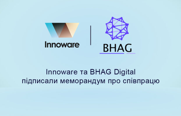 Innoware та BHAG Digital підписали меморандум про співпрацю